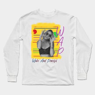 WAP, Woke And Peaceful Long Sleeve T-Shirt